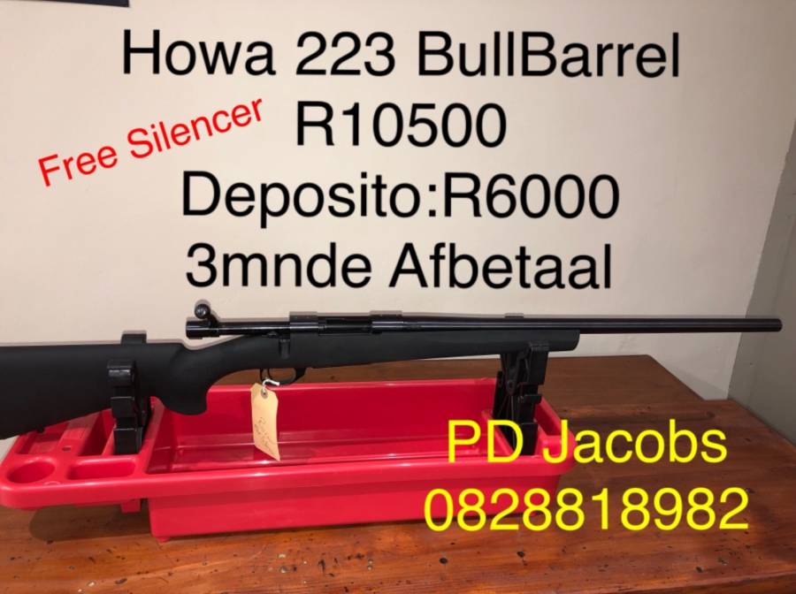 Howa 223.Rem Bull Barrel 24”, Howa 223 for sale
Free silencer 
24”Bull Barrel
Deposit: R6000
3months Pay

PD Jacobs
0828818982
8am-6pm
 