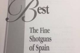 Spanish Best - Fine Shotguns of Spain, Rare Collectable book. Spanish Best - The Fine Shotguns Of Spain by Terry Wieland. Special bound Limited edition number 237 of 250. Signed by the author. Book is in very good condition. slight scuff marks on outer cover. Very little signs of reading ware or page damage. Similar book from this limited edition series currently available on Amazon.com for around R 3900.00 excluding shipping. 

 