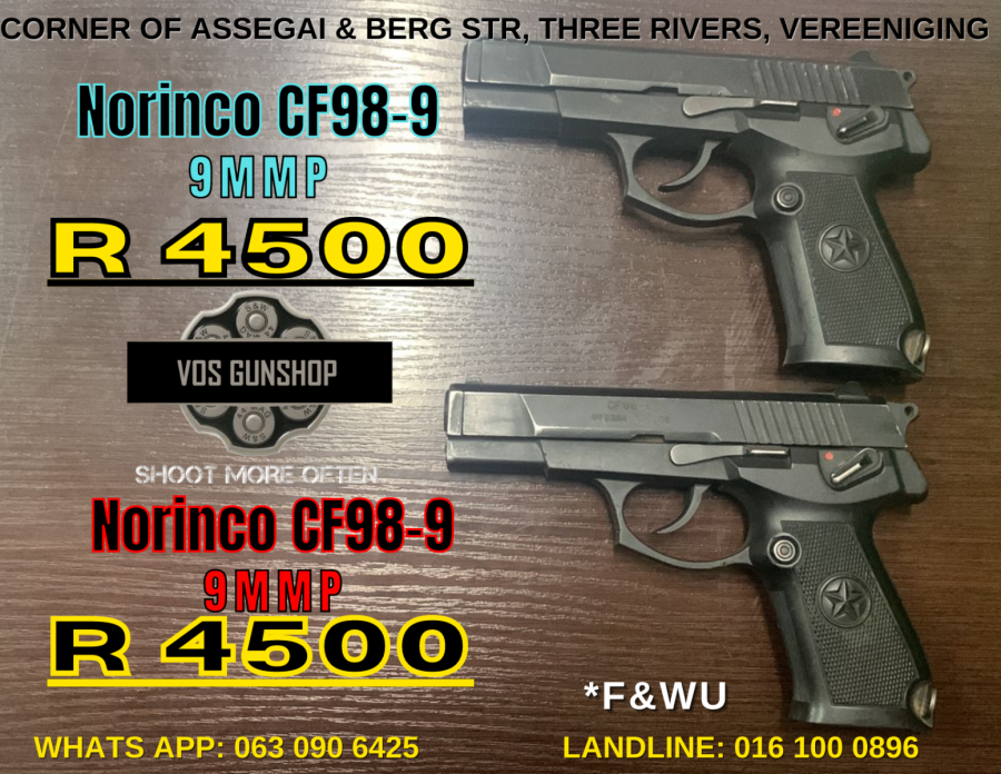 Norinco CF98-9 9mmP , R 4500. E.A. 

DON'T MISS OUT!!

FEEL FREE TO CALL, EMAIL, VISIT OUR SHOP OR WHATS APP FOR ANY FURTHER ENQUIRIES 
