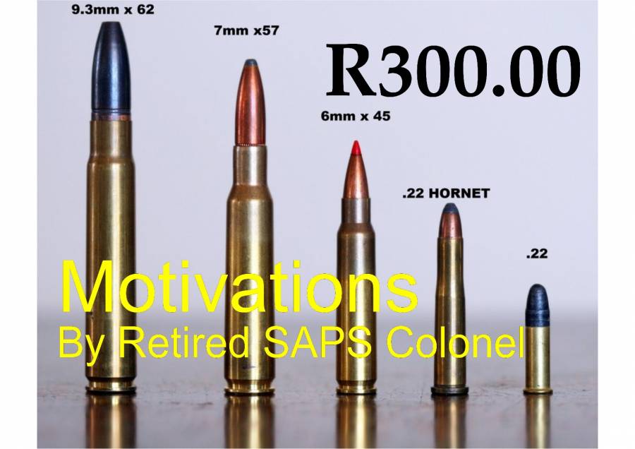 FIREARM MOTIVATIONS- R300 - OUTCOME GUARANTEED, WE SERVICE CLIENTS COUNTRYWIDE

 