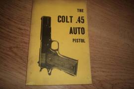 Colt 45 Auto, Classic handbook on the Colt 45 auto pistol.